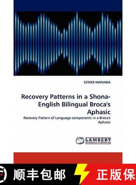 预订 Recovery Patterns in a Shona- English Bilingual Broca's Aphasic [9783844313109]