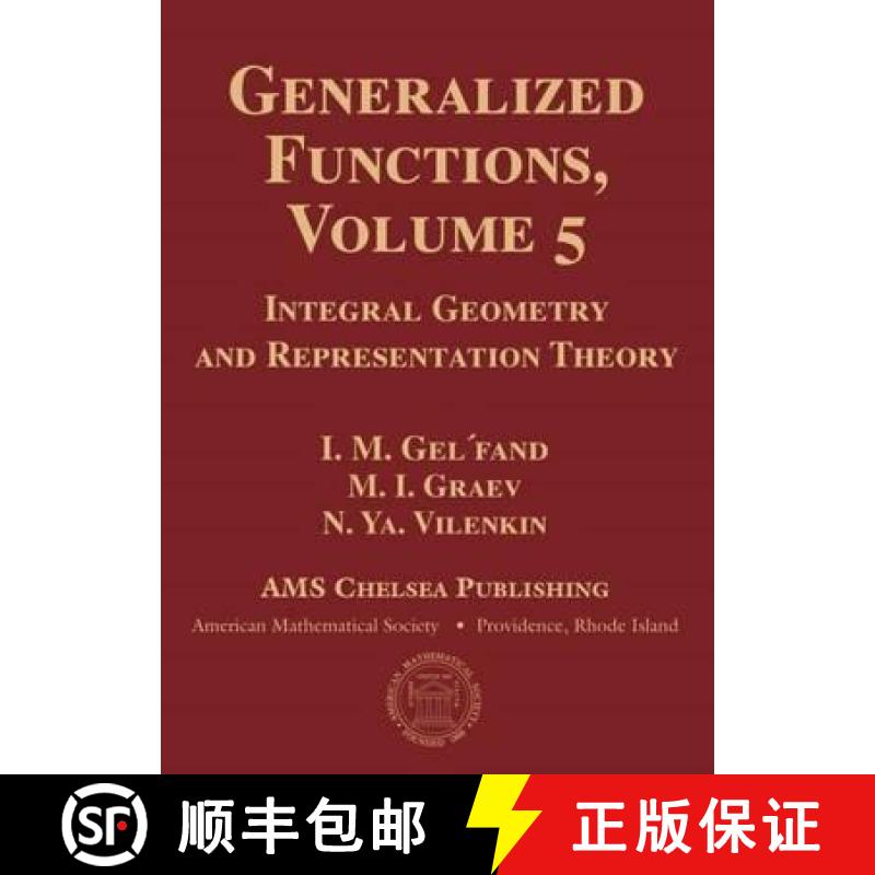 【3-4周达】Generalized Functions, Volume 5 : Integral Geometry and Representation Theory [9781470426637]