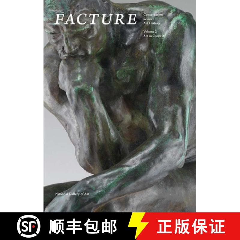 Facture: Conservation, Science, Art History: Volume 2: Art in Context [9780300217087]