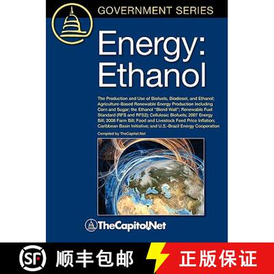【3-4周达】Energy: Ethanol: The Production and Use of Biofuels, Biodiesel, and Ethanol, Agriculture-B... [9781587331916]