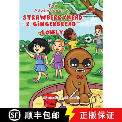 【3-4周达】The Adventures of Strawberryhead & Gingerbread(TM)-Lonely: A lonely boy's quest for friend... [9798990065635]