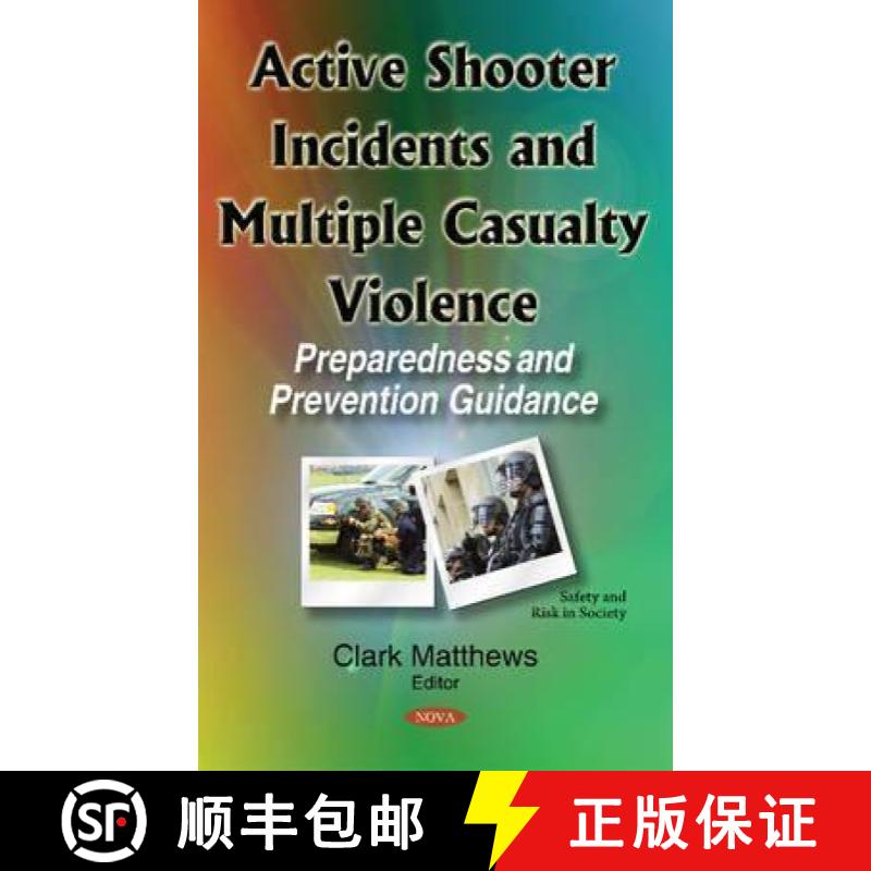 【3-4周达】Active Shooter Incidents and Multiple Casualty Violence: Preparedness and Prevention Guidance [9781634849142]
