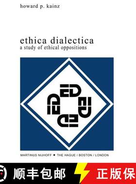 【3-4周达】Ethica Dialectica : A Study of Ethical Oppositions [9789024720781]