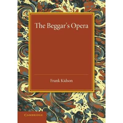 【4周达】The Beggar's Opera: Its Predecessors and Successors [9781107429079]