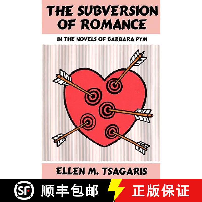 预订 The Subversion of Romance in the Novels of Barbara Pym [9780879727642]