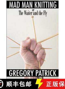 【3-4周达】Mad Man Knitting or The Waiter and the Fly [9780557530823]