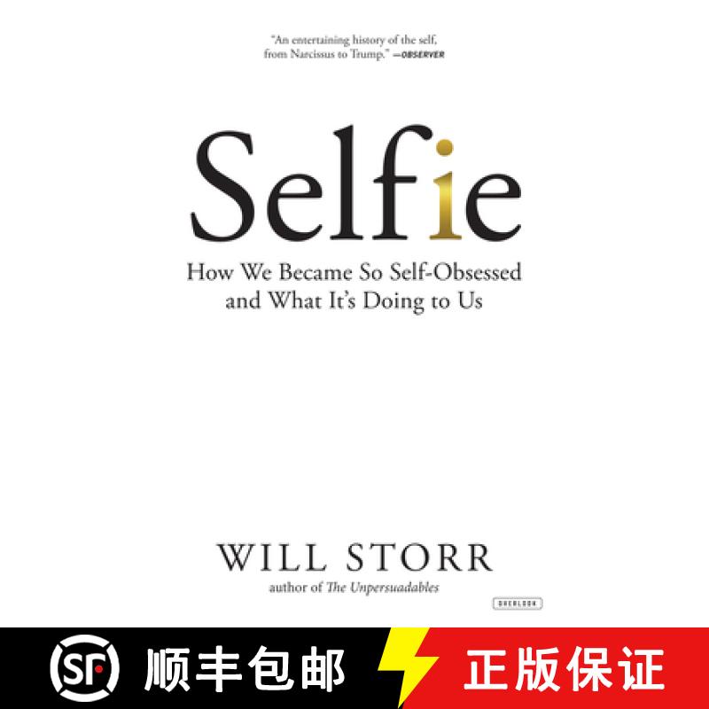预订 Selfie: How We Became So Self-Obsessed and What It's Doing to Us [9781468315899]