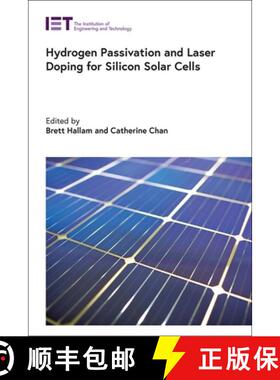 预订 Hydrogen Passivation and Laser Doping for Silicon Solar Cells [9781785616235]