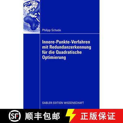 【3-4周达】Innere-Punkte-Verfahren mit Redundanzerkennung für die Quadratische Optimierung [9783834910196]