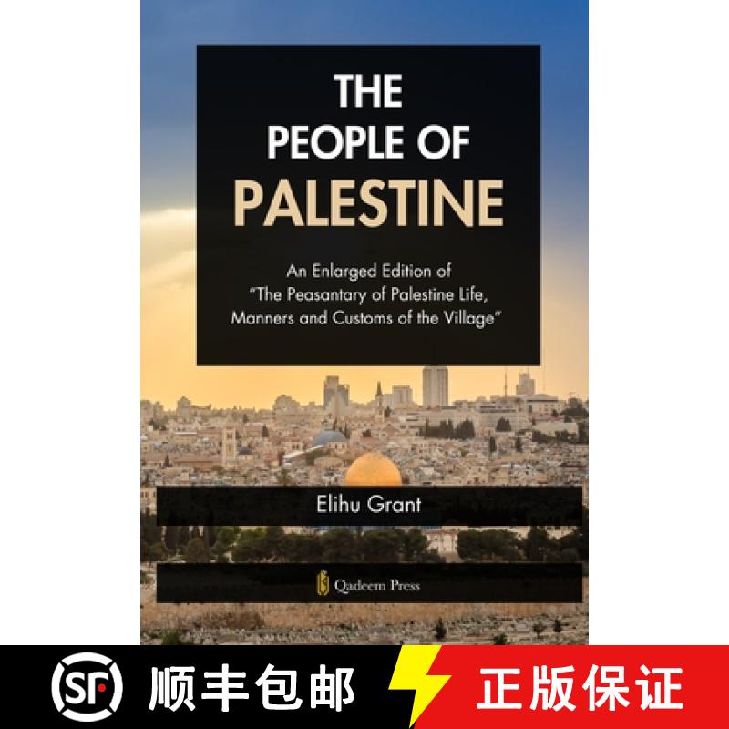 【2-3周达】The People of Palestine: An Enlarged Edition of  The Peasantary of Palestine Life, Manners... [9789366089010]