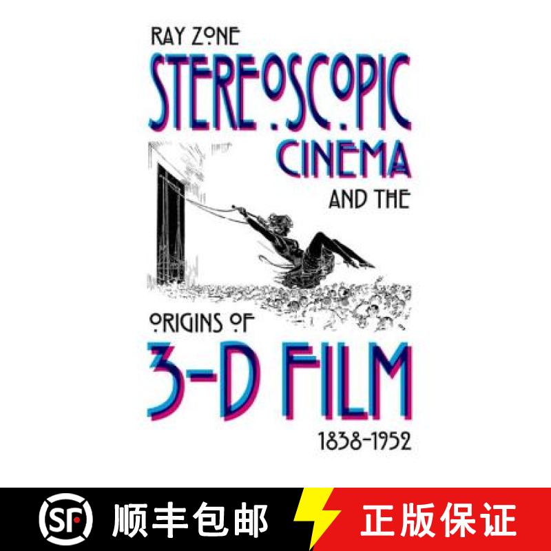 预订 Stereoscopic Cinema and the Origins of 3-D Film, 1838-1952 [9780813124612]