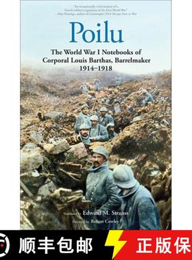 预订 Poilu: The World War I Notebooks of Corporal Louis Barthas, Barrelmaker, 1914-1918 [9780300212488]