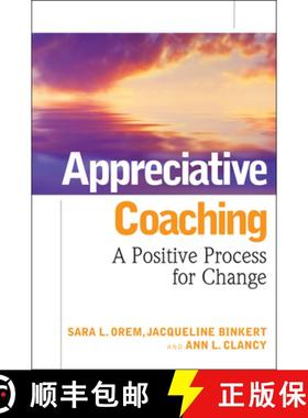 【3-4周达】Appreciative Coaching: A Positive Process For Change [Wiley经管] [9780787984533]