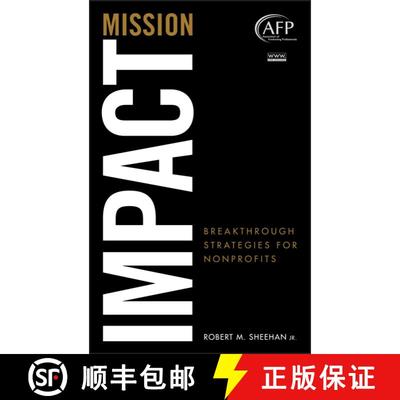 【3-4周达】Mission Impact: Breakthrough Strategies For Nonprofits (Afp Fund Development Series) [Wile... [9780470449806]