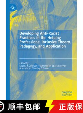 【3-4周达】Developing Anti-Racist Practices in the Helping Professions: Inclusive Theory, Pedagogy, a... [9783030954505]