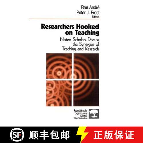 【3-4周达】Researchers Hooked on Teaching: Noted Scholars Discuss the Synergies of Teaching and Research [9780761906230]