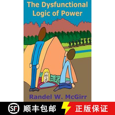 【3-4周达】The Dysfunctional Logic of Power [9781329790032]