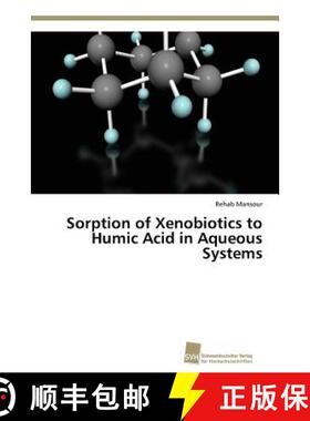 预订 Sorption of Xenobiotics to Humic Acid in Aqueous Systems [9783838139425]