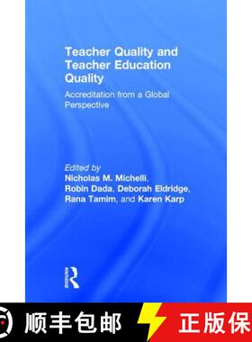 【3-4周达】Teacher Quality and Teacher Education Quality: Accreditation from a Global Perspective [9781138948716]