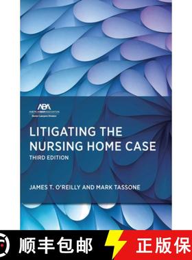 【3-4周达】Litigating the Nursing Home Case, Third Edition [9781639056149]