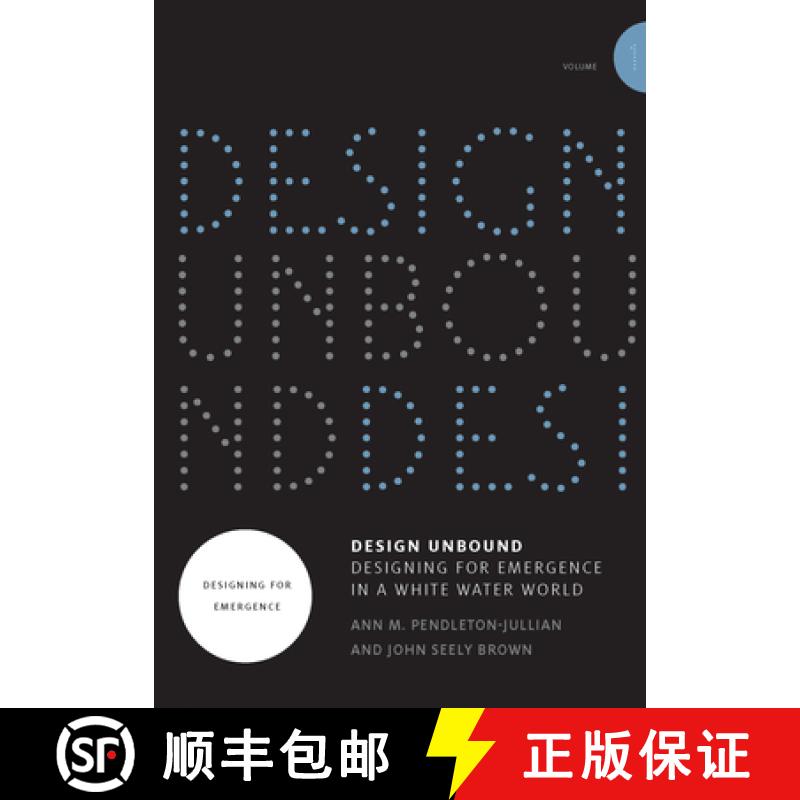 【3-4周达】Design Unbound: Designing for Emergence in a White Water World, Volume 1: Designing for Em... [9780262535793]