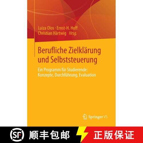 【3-4周达】Berufliche Zielklärung und Selbststeuerung : Ein Programm für Studierende: Konzepte, Dur... [9783658036492]