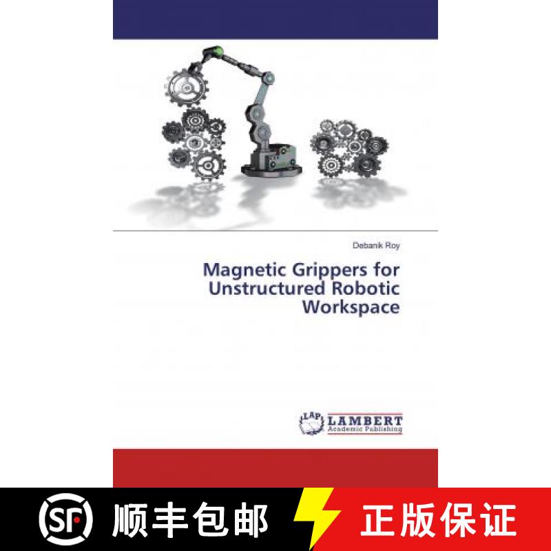 预订 Magnetic Grippers for Unstructured Robotic Workspace [9786200299338]