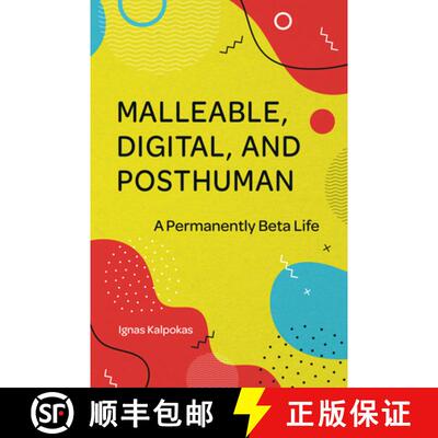 【3-4周达】精装 Malleable, Digital, and Posthuman – A Permanently Beta Life [9781801176217]