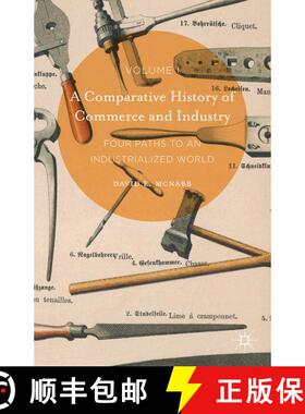 【3-4周达】A Comparative History of Commerce and Industry, Volume I : Four Paths to an Industrialized... [9781137503251]