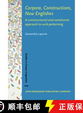 【3-4周达】Corpora, Constructions, New Englishes: A constructional and variationist approach to verb ... [9789027208507]