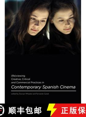 【3-4周达】(Re)viewing Creative, Critical and Commercial Practices in Contemporary Spanish Cinema [9781783204069]