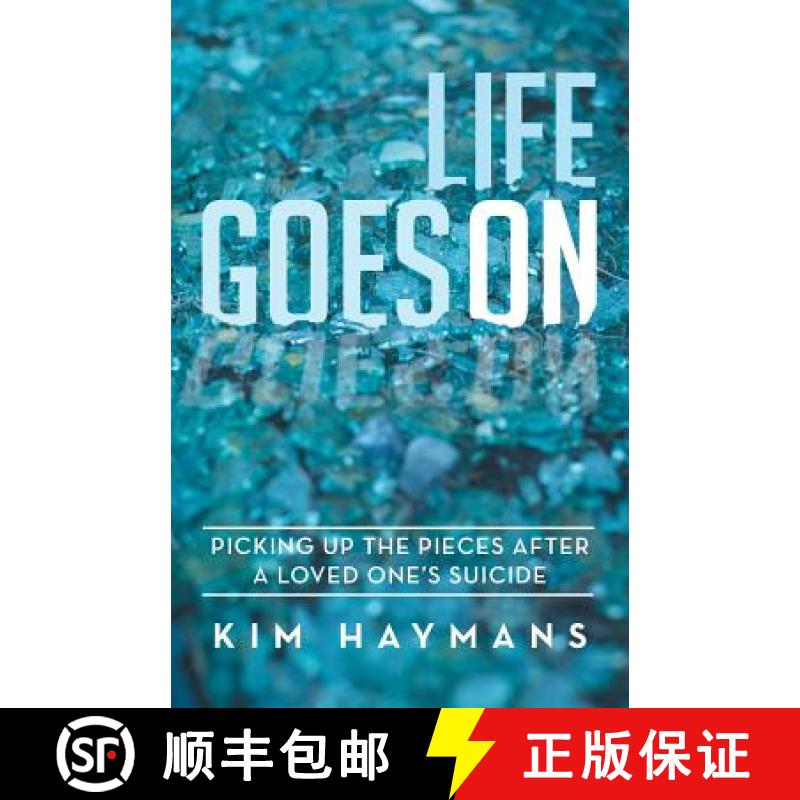 【2-3周达】Life Goes on: Picking Up the Pieces After a Loved One's Suicide [9781452588681]