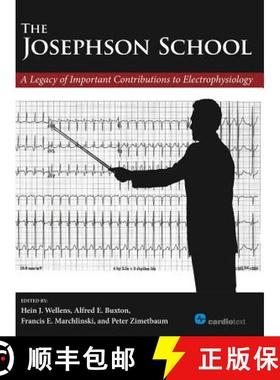 【3-4周达】The Josephson School : A Legacy of Important Contributions to Electrophysiology [9781935395348]