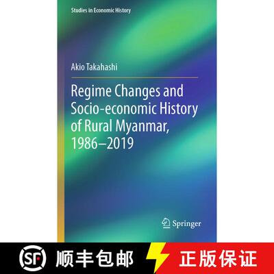 【3-4周达】Socio economic History of Myanmar s Rural Villages and the Effects of Regime Cha [9789819932740]