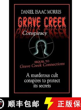 预订 Grave Creek Conspiracy: A sequel to Grave Creek Connections. A murderous cult conspires to prote... [9780982825020]