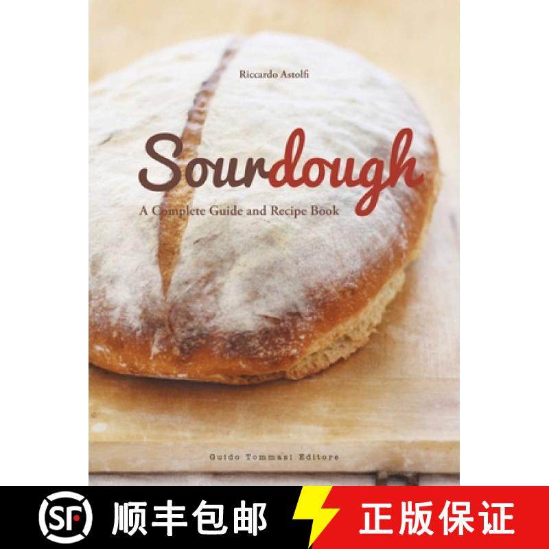 【3-4周达】Sourdough : A Complete Guide and Recipe Book [9788867532469]