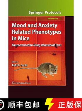 【3-4周达】Mood and Anxiety Related Phenotypes in Mice: Characterization Using Behavioral Tests [9781607613022]