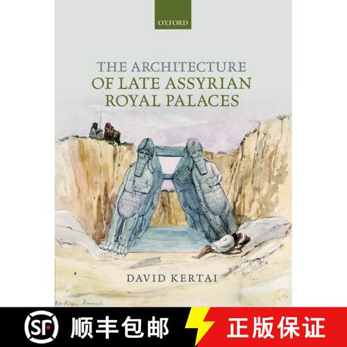 【3-4周达】精装 The Architecture of Late Assyrian Royal Palaces [9780198723189]