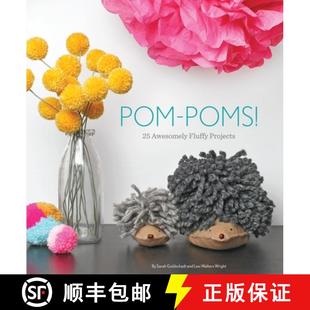 【3-4周达】Pom-Poms!: 25 Awesomely Fluffy Projects [9781594746451]