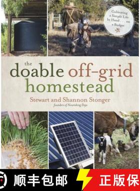 【3-4周达】The Doable Off-Grid Homestead: Cultivating a Simple Life by Hand . . . on a Budget [9781624145384]