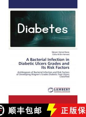 预订 A Bacterial Infection in Diabetic Ulcers Grades and Its Risk Factors [9786202798938]