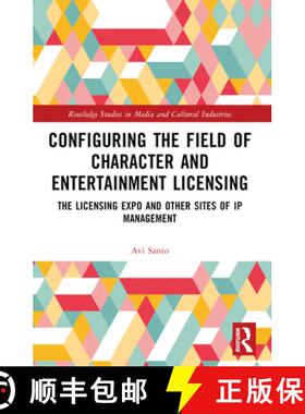 【3-4周达】Configuring the Field of Character and Entertainment Licensing: The Licensing Expo and Oth... [9781032342436]