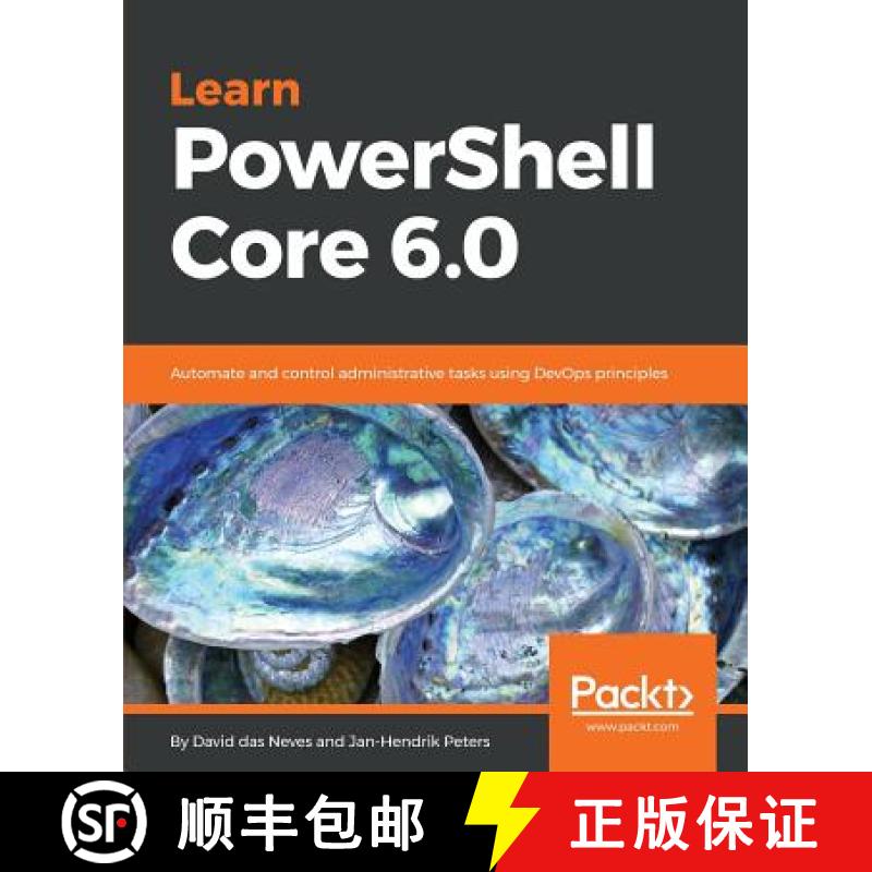 预订 Learn PowerShell Core 6.0: Automate and control administrative tasks using DevOps principles [9781788838986]