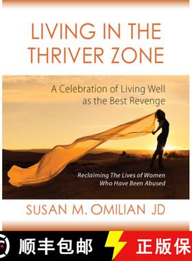 【3-4周达】Living in the Thriver Zone: A Celebration of Living Well as the Best Revenge [9780984250974]