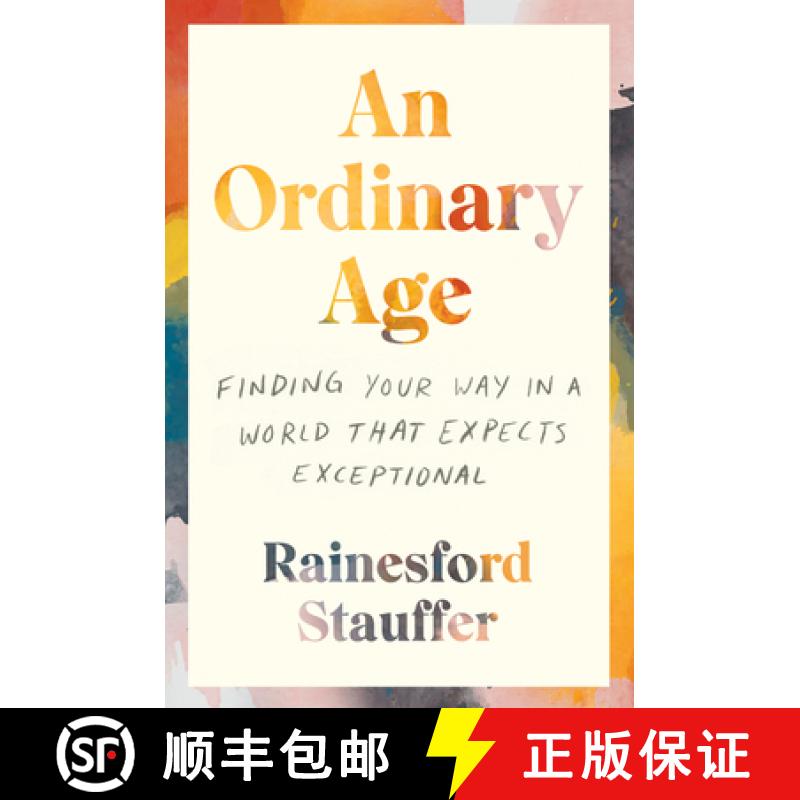 【3-4周达】An Ordinary Age: Finding Your Way in a World That Expects Exceptional [9780062998989]