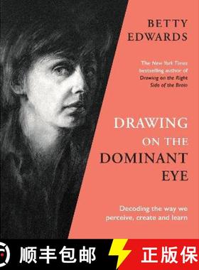 【3-4周达】Drawing on the Dominant Eye : Decoding the way we perceive, create and learn [9781788167949]