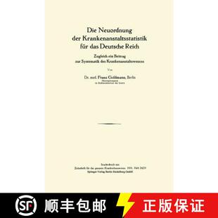 【3-4周达】Die Neuordnung der Krankenanstaltsstatistik für das Deutsche Reich: Zugleich ein Beitrag ... [9783662323342]
