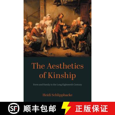 【3-4周达】The Aesthetics of Kinship: Form and Family in the Long Eighteenth Century [9781684484539]