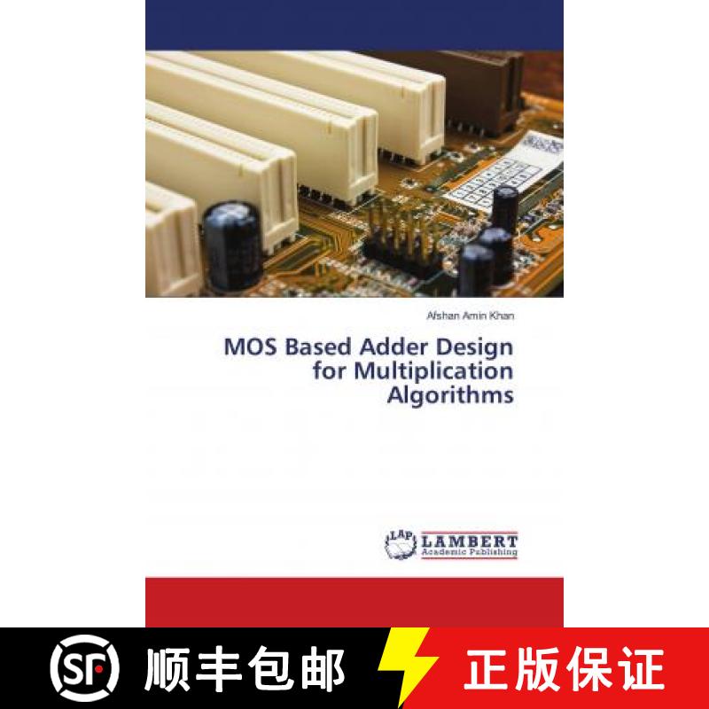 预订 MOS Based Adder Design for Multiplication Algorithms [9786137382219]