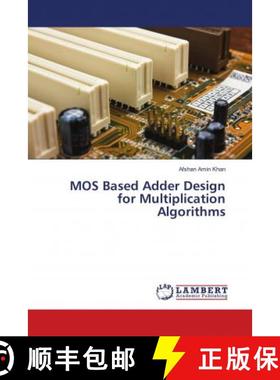 预订 MOS Based Adder Design for Multiplication Algorithms [9786137382219]